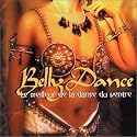 Belly Dance: Le Meilleur De La Danse Du Ventre