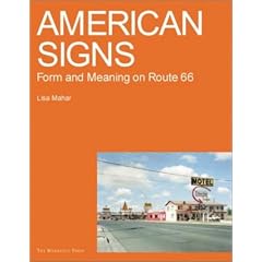 American Signs: Form and Meaning on Rte. 66: Form and Meaning on Route 66