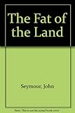 The fat of the land
