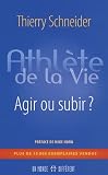 Athl�te de la vie : Agir ou subir ?