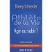 Athl�te de la vie : Agir ou subir ?