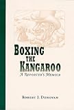 Boxing the Kangaroo: A Reporter's Memoir