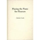 Buy Playing the Piano for Pleasure. by Charles Cooke