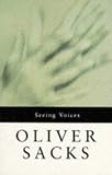 Seeing Voices,
Oliver Sacks
