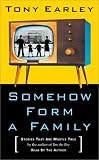 Somehow Form a Family: Stories That Are Mostly True
