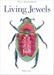 Living Jewels: The Natural Design of Beetles (Art & Design)