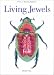 Living Jewels: The Natural Design of Beetles (Art & Design)