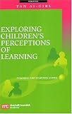 Exploring Childrens Perceptions Of Learning (Teaching and Learning Series)