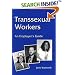 Transsexual Workers: An Employer's Guide