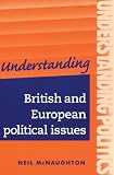 Understanding British and European Political Issues (Understanding Politics)