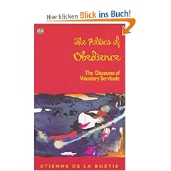 The Politics of Obedience: The Discourse of Voluntary Servitude