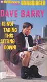 Dave Barry Is Not Taking This Sitting Down