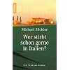 Wer stirbt schon gerne in Italien?