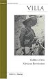 Villa: Soldier of the Mexican Revolution (Potomac Books' Military Profiles)