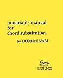 Musicians Manual for Chord Substitution