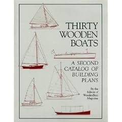 Thirty Wooden Boats: A Second Catalog of Building Plans (WoodenBoat Books)