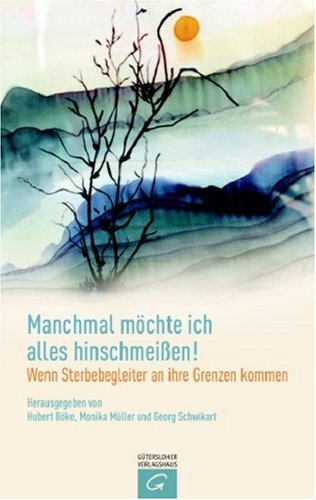 Manchmal m�chte ich alles hinschmei�en!