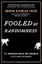 Fooled by Randomness: The Hidden Role of Chance in Life and in the Markets