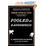 Fooled by Randomness: The Hidden Role of Chance in Life and in the Markets