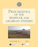 Proceedings of the seminar for Arabian studies 2014 : papers from the forty-seventh meeting of the Seminar for Arabian Studies, London, 26 - 28 July 2013