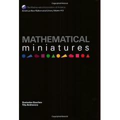 Mathematical Miniatures (Anneli Lax New Mathematical Library)
