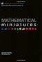 Mathematical Miniatures (Anneli Lax New Mathematical Library)