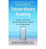 [ Extraordinary Knowing: Science, Skepticism, and the Inexplicable Powers of the Human Mind ] EXTRAORDINARY KNOWING: SCIENCE, SKEPTICISM, AND THE INEXPLICABLE POWERS OF THE HUMAN MIND by Mayer, Elizabeth Lloyd ( Author ) ON Feb - 26 - 2008 Paperback