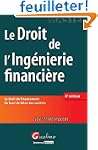 Le droit de l'ing�nierie financi�re