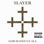 God Hates Us All