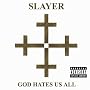 God Hates Us All ~ Slayer