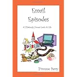 email episodes a hilariously honest look at life