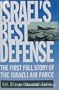Israel's Best Defense: The First Full Story of the Israeli Air Force