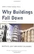 Why Buildings Fall Down: How Structures Fail