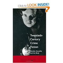 Twentieth Century Crime Fiction: Gender, Sexuality and the Body (America in the 20th/21st Century Series)