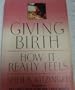Giving Birth: How It Really Feels