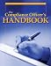 Book cover of The Compliance Officer's Handbook.