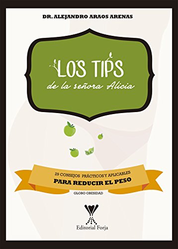Los tips de la señora Alicia: 29 consejos prácticos y aplicables para reducir el  peso (Spanish Edition)