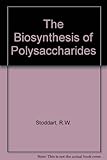 The biosynthesis of polysaccharides