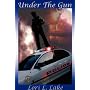 Under The Gun: Book II in the Gun Series
