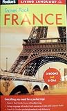 Fodor s Travel Pack France: Fodor s Gold Guide France, Living Language All-Audio French course on 6 CDs with Listener s Guide, French for Travelers pocket phrasebook and dictionary (Fodor s Living Language)