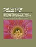 West Ham United Football Club: Futbolistas del West Ham United Football Club, Frank Lampard, Carlos Tévez, Nolberto Solano, Frank Nouble (Spanish Edition)