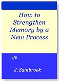 How to Strengthen Memory by a New Process