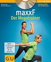 maxxF - Der Megatrainer (mit DVD) (GU Multimedia)