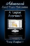 Advanced Search Engine Optimization: A Logical Approach