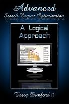 Advanced Search Engine Optimization: A Logical Approach
