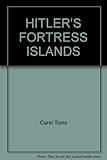 Hitler's fortress islands