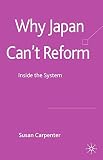 Why Japan can't reform : inside the system