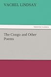 The Congo and Other Poems (TREDITION CLASSICS)