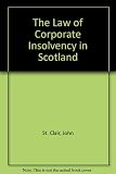 The law of corporate insolvency in Scotland