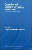Remolding and Resistance among Writers of the Chinese Prison Camp: Disciplined and Published
